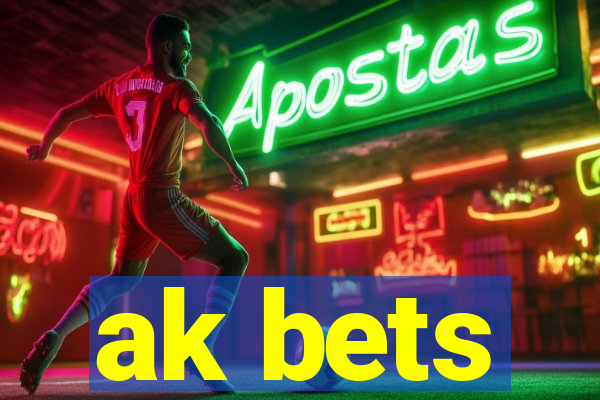 ak bets